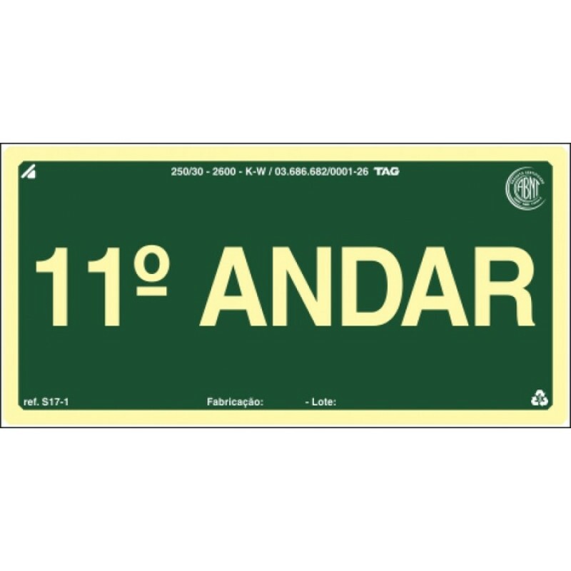 PLACA S17-11 PAVIMENTO 11º ANDAR 20X10 EM PVC 2MM NBR 13434 FOTOLU. AUTO EXTINGUIVEL