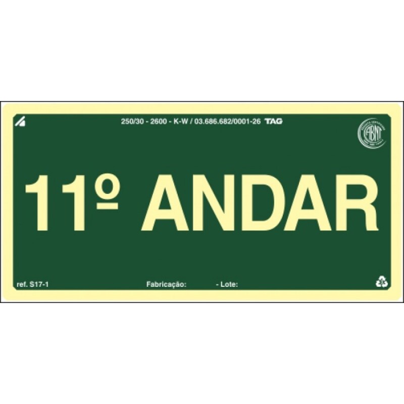 PLACA S17-11 PAVIMENTO 11º ANDAR 20X10 EM PVC 2MM NBR 13434 FOTOLU. AUTO EXTINGUIVEL