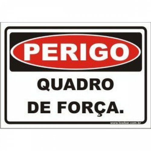 PLACA FOTOLU. AUTO EXTINGUÍVEL QUADRO DE FORÇA (DESTAK)