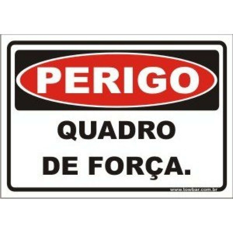 PLACA FOTOLU. AUTO EXTINGUÍVEL QUADRO DE FORÇA (DESTAK)